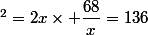 ^2=2x\times \dfrac{68}{x}=136