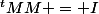^tMM = I