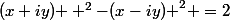 {(x+iy) } ^{2}-{(x-iy) }^{2} =2