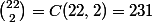 {\binom{22}2}=C(22,2)=231