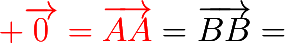 {\color{red}{\huge \vec{0}=\overrightarrow{AA}}}=\overrightarrow{BB}=