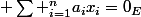 {\displaystyle \sum _{i=1}^{n}a_{i}x_{i}=0_{E}}