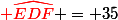 {\red \widehat{EDF}} = 35