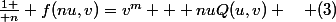 {1 \over n} f(nu,v)=v^m + nuQ(u,v) \quad (3)