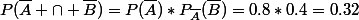 {P(\bar{A} \cap \bar{B})=P(\bar{A})*P_{\bar{A}}(\bar{B})=0.8*0.4=0.32