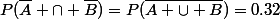 {P(\bar{A} \cap \bar{B})=P(\bar{A \cup B})=0.32