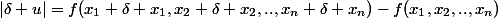 |\delta u|=f(x_1+\delta x_1,x_2+\delta x_2,..,x_n+\delta x_n)-f(x_1,x_2,..,x_n)