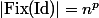 |\mathrm{Fix}(\mathrm{Id})|=n^p