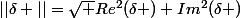 ||\delta ||=\sqrt {Re^2(\delta )+Im^2(\delta )}