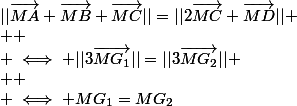 ||\vec{MA}+\vec{MB}+\vec{MC}||=||2\vec{MC}+\vec{MD}||
 \\ 
 \\ \iff ||3\vec{MG_1}||=||3\vec{MG_2}||
 \\ 
 \\ \iff MG_1=MG_2
