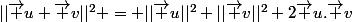 ||\vec u+\vec v||^2 = ||\vec u||^2+||\vec v||^2+2\vec u.\vec v