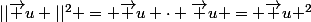 ||\vec u ||^2 = \vec u \cdot \vec u = \vec u ^2