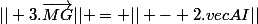 || 3.\vec{MG}|| = || - 2.vec{AI}||