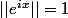 ||e^i^x||=1