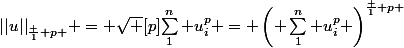 ||u||_{\frac 1 p } = \sqrt [p]{\sum_1^n u_i^p} = \left( \sum_1^n u_i^p \right)^{\frac 1 p }