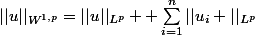 ||u||_{W^{1,p}}=||u||_{L^p} +\sum\limits_{i=1}^{n}||u_i ||_{L^p}