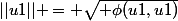 ||u1|| = \sqrt{ \phi(u1,u1)}