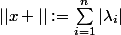 ||x ||:=\sum_{i=1}^n|\lambda_i|
