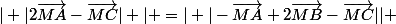 | |2\vec{MA}-\vec{MC}| | =| |-\vec{MA}+2\vec{MB}-\vec{MC}|| 