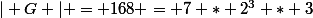 | G | = 168 = 7 * 2^3 * 3