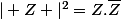 | Z |^2=Z.\bar{Z}
