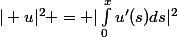 | u|^2 = |\int_{0}^{x}u'(s)ds|^2