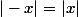 |-x|=|x|