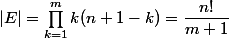 |E|=\prod_{k=1}^{m}k(n+1-k)=\dfrac{n!}{m+1}