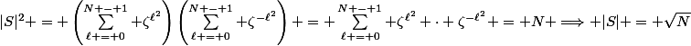 |S|^2 = \left(\sum\limits^{N - 1}_{\ell = 0} \zeta^{\ell^2}\right)\left(\sum\limits^{N - 1}_{\ell = 0} \zeta^{-\ell^2}\right) = \sum\limits^{N - 1}_{\ell = 0} \zeta^{\ell^2} \cdot \zeta^{-\ell^2} = N \Longrightarrow |S| = \sqrt{N}