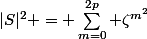 |S|^2 = \sum_{m=0}^{2p} \zeta^{m^2}