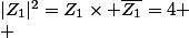 |Z_1|^2=Z_1\times \bar{Z_1}=4
 \\ 