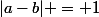|a-b| = 1