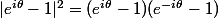 |e^{i\theta}-1|^2=(e^{i\theta}-1)(e^{-i\theta}-1)