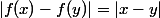 |f(x)-f(y)|=|x-y|
