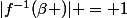 |f^{-1}(\beta )| = 1
