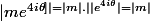 |me^{4i\theta]|=|m|.||e^{4i\theta}|=|m|