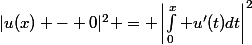 |u(x) - 0|^2 = \left|\int_0^x u'(t)dt\right|^2