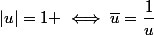 |u|=1 \iff\bar{u}=\dfrac{1}{u}