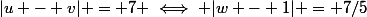 |u - v| = 7 \iff |w - 1| = 7/5