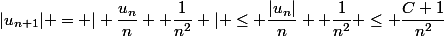 |u_{n+1}| = | \dfrac{u_n}{n}+ \dfrac{1}{n^2} | \leq \dfrac{|u_n|}{n}+ \dfrac{1}{n^2} \leq \dfrac{C+1}{n^2}