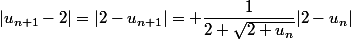 |u_{n+1}-2|=|2-u_{n+1}|= \dfrac{1}{2+\sqrt{2+u_n}}|2-u_n|