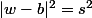 |w-b|^2=s^2