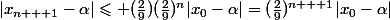 |x_{n + 1}-\alpha|\leqslant (\frac{2}{9})(\frac{2}{9})^n|x_0-\alpha|=(\frac{2}{9})^{n + 1}|x_0-\alpha|