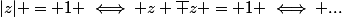 |z| = 1 \iff z \bar z = 1 \iff ...