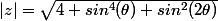 |z|=\sqrt{4 sin^4(\theta)+sin^2(2\theta)}