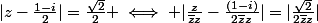 |z-\frac{1-i}{2}|=\frac{\sqrt{2}}{2} \iff |\frac{z}{\bar{z}z}-\frac{(1-i)}{2\bar{z}z}|=|\frac{\sqrt{2}}{2\bar{z}z}|