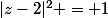 |z-2|^2 = 1
