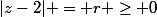 |z-2| = r \geq 0