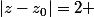 |z-z_{0}|=2 