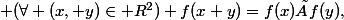  (\forall (x, y)\in R^2) f(x+y)=f(x)×f(y),